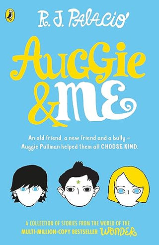 Auggie & Me: Three Wonder Stories by R.J. Palacio