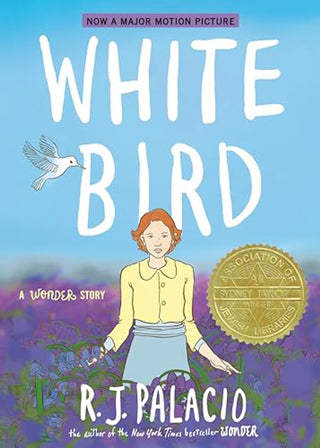 White Bird: A Wonder Story - Graphic Novel by R.J. Palacio